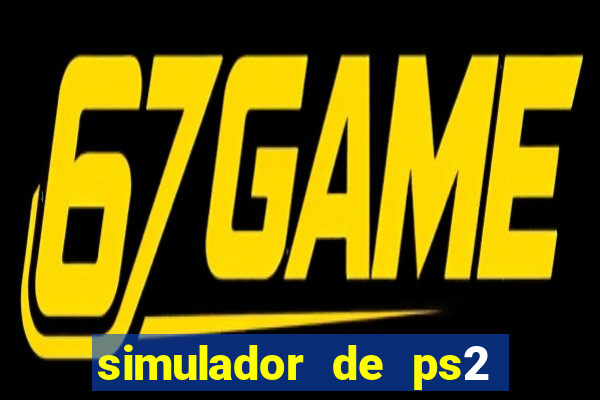 simulador de ps2 para pc